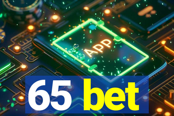 65 bet